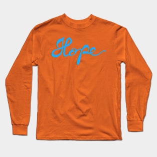 hope Long Sleeve T-Shirt